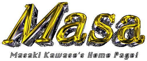 Masaki Kawase's Home Page!